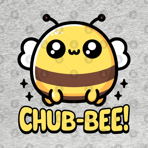 Chub-Bee! Cute Chubby Bee Pun by Cute And Punny